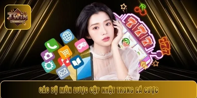 Các bộ môn được cập nhật trong cá cược