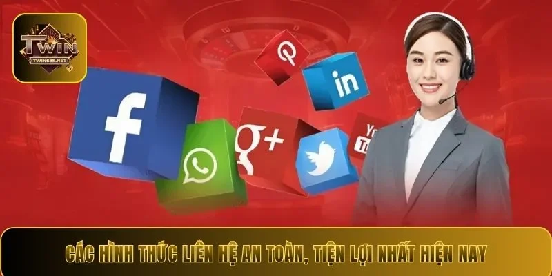 Các hình thức liên hệ an toàn, tiện lợi nhất hiện nay